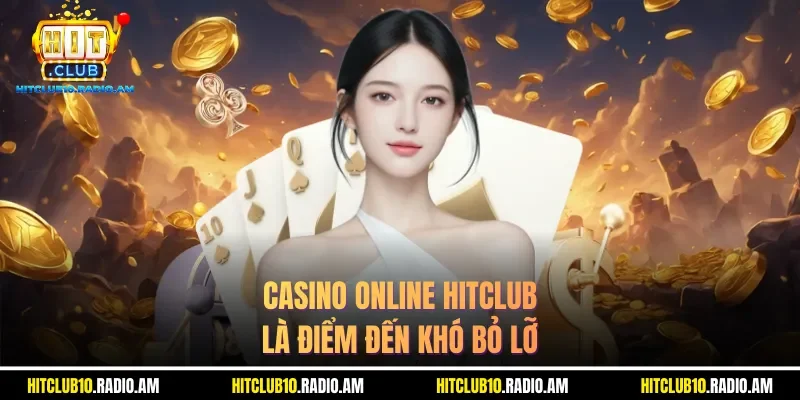 casino-online-hitclub-la-diem-den-kho-bo-lo