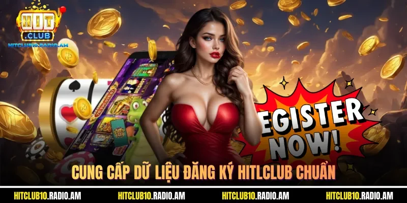 cung-cap-du-lieu-dang-ky-hitlclub-chuan