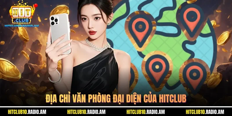 dia-chi-van-phong-dai-dien-cua-hitclub