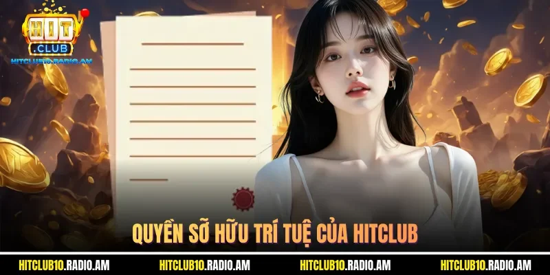 quyen-so-huu-tri-tue-cua-hitclub